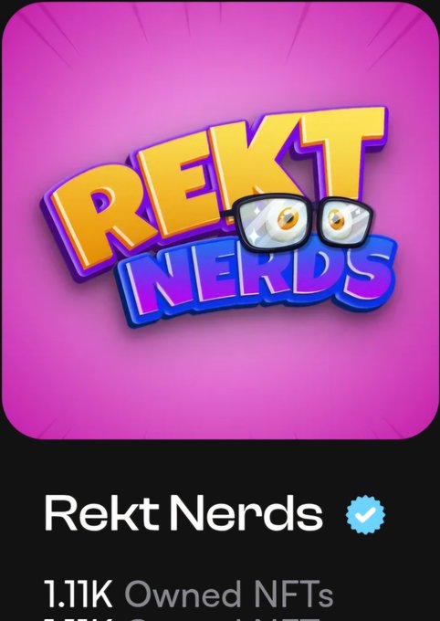 A profile card for "Rekt Nerds" NFT collection with a verified checkmark, showing "1.11K Owned NFTs" on a vibrant pink background featuring the collection's yellow and blue logo with cartoon eyes. The image directly relates to the post celebrating ownership of 1,111 Rekt Nerds NFTs, matching the milestone mentioned in the message.