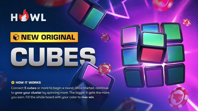 The image is a promotional graphic for "Cubes," a new original game on the Howl platform, featuring the Howl logo with a flame icon, a "NEW ORIGINAL" badge, and large "CUBES" title text. It displays a colorful 3x3 grid of vibrant purple, green, blue, and pink cubes alongside scattered poker chips, with a "HOW IT WORKS" section explaining the gameplay: "Connect 5 cubes or more to begin a round. Once started, continue to grow your cluster by spinning more. The bigger it gets the more you earn. Fill the whole board with your color to max win." This visually reinforces the post's message about connecting cubes for multipliers up to 100,000x, directing players to Howl.com/cubes to play.