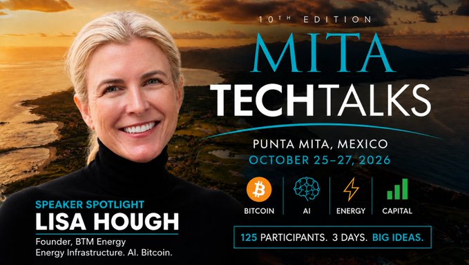 The image is a promotional graphic for the 10th edition of MITA TechTalks, taking place October 25-27, 2026 in Punta Mita, Mexico, featuring a speaker spotlight on Lisa Hough, Founder of BTM Energy. The graphic highlights the event's focus areas—Bitcoin, AI, Energy, and Capital—and notes that it will host 125 participants over 3 days, aligning with the accompanying post celebrating her as a speaker at the Forbes-recognized event.