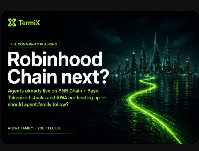 A promotional graphic from TermiX asking 'Robinhood Chain next?' noting that agents already live on BNB Chain + Base, with 'AGENT.FAMILY - YOU TELL US.' at the bottom.