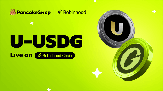 A bright green promotional banner announces "U-USDG Live on Robinhood Chain," featuring PancakeSwap and Robinhood logos alongside 3D-rendered U and G coin graphics that visually represent the stablecoin pairing mentioned in the post.