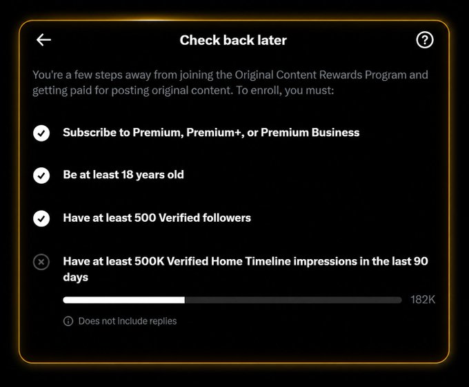 A Twitter/X notification screen titled 'Check back later' showing eligibility requirements for the Original Content Rewards Program, with a progress bar showing 182K of the required 500K Home Timeline impressions.