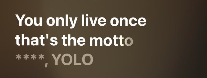 The image displays the text "You only live once that's the motto *****, YOLO", which directly relates to the accompanying post's "yolo" caption. YOLO is an acronym for "You Only Live Once," emphasizing a take-charge, seize-the-day attitude.