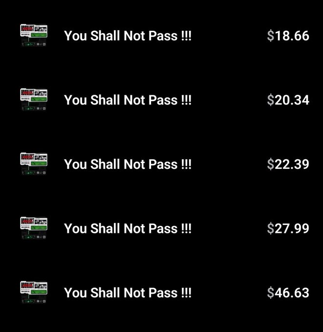 A dark screen displays a list of five entries, all titled 'You Shall Not Pass !!!' with prices ranging from $18.66 to $46.63.