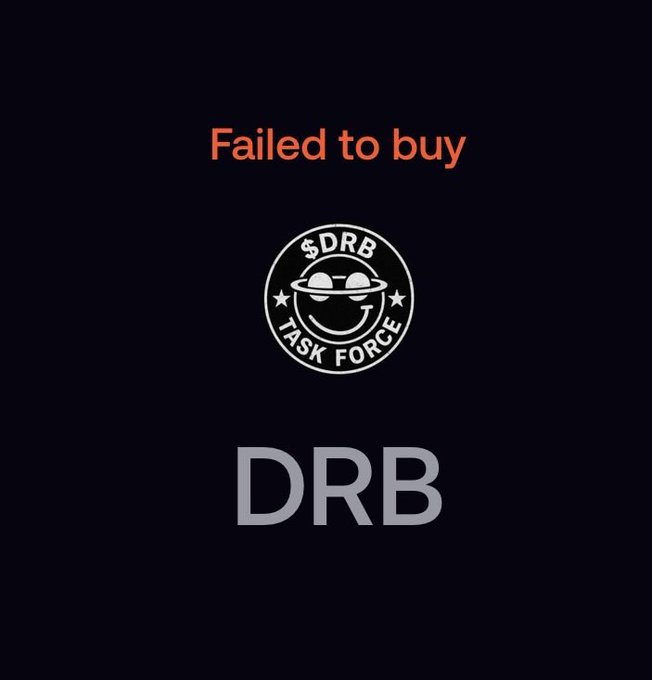 A dark screen displaying the text 'Failed to buy' in orange, above a circular '$DRB TASK FORCE' logo and the letters 'DRB' in gray.