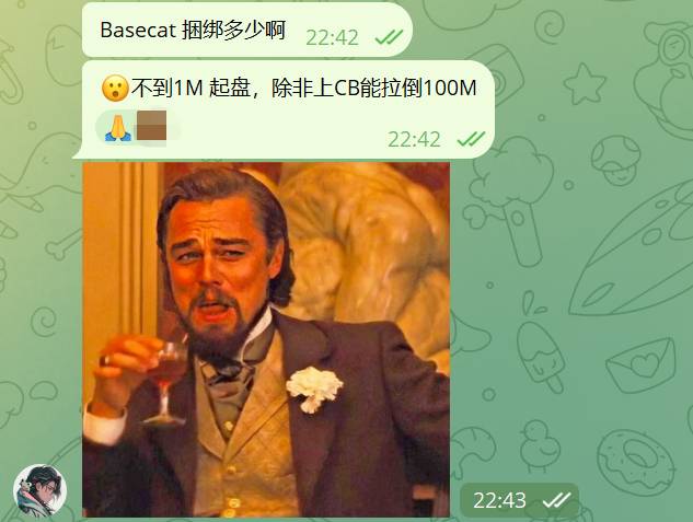 A screenshot of a Telegram chat shows a user asking "Basecat 捆绑多少啊" (How much is Basecat bundled for?), with a reply stating "不到1M 起盘，除非上CB能拉倒100M" (Less than 1M to start, unless CB listing could push it to 100M), followed by a well-known meme image of Leonardo DiCaprio as Calvin Candie from Django Unchained raising a glass, appearing surprised or impressed.