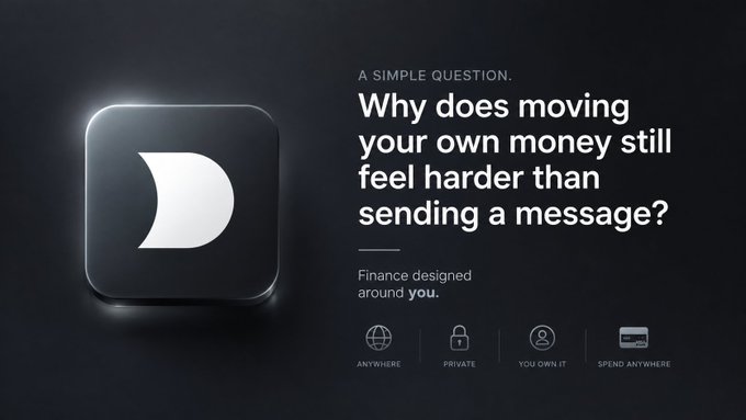 A sleek dark advertisement featuring the 'D' logo for what appears to be a financial app, asking 'Why does moving your own money still feel harder than sending a message?' with the tagline 'Finance designed around you' and feature icons for Anywhere, Private, You Own It, and Spend Anywhere.