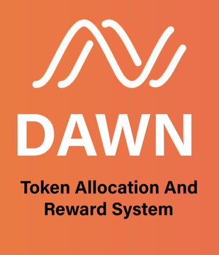 An orange graphic displays a stylized 'M' logo with the text 'DAWN' and 'Token Allocation And Reward System' below it.