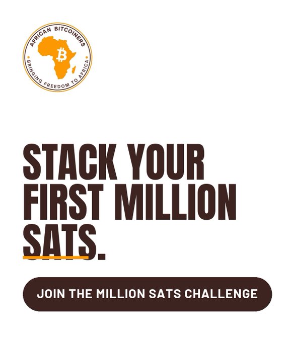 An 'African Bitcoiners' promotional poster with the tagline 'Bringing Freedom to Africa' and text reading 'STACK YOUR FIRST MILLION SATS. JOIN THE MILLION SATS CHALLENGE.'