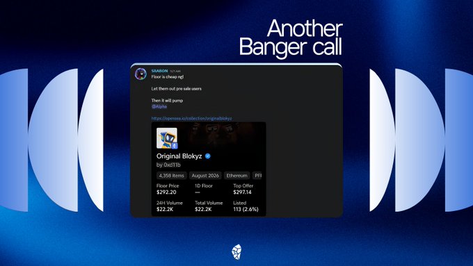 A graphic displays 'Another Banger call' above a social media post about 'Original Blakyz' NFT collection by 0x911b, showing a floor price of $292.20 and 24H volume of $22.2K.