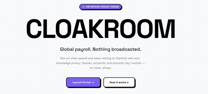 A landing page for 'CLOAKROOM' labeled 'ENTERPRISE PRIVACY ENGINE,' promoting global payroll on Starknet with zero-knowledge privacy, featuring 'Launch Portal →' and 'How it works ↓' buttons.