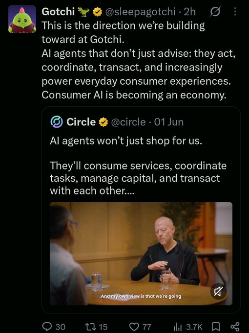 A screenshot of an X post by @sleepagotchi reading 'This is the direction we're building toward at Gotchi...' quoting a Circle post about AI agents managing services and capital, with engagement metrics showing 30 comments, 15 reposts, 77 likes, and 3.7K views.
