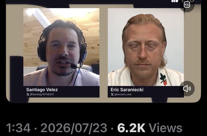 X Spaces video call screenshot dated 2026/07/23 featuring Santiago Velez and Eric Saraniecki with 6.2K views.