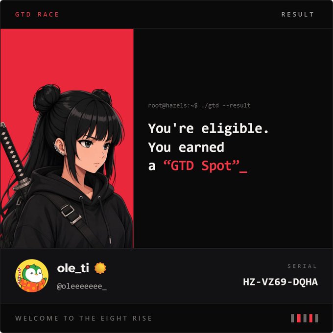 A "GTD Race" result page showing user "ole_ti" (@oleeeeeee_) earned a "GTD Spot" with serial HZ-VZ69-DQHA, featuring an anime-style character with a sword and the tagline 'WELCOME TO THE EIGHT RISE'.