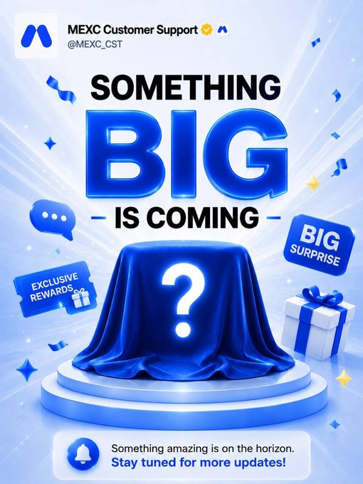 A promotional graphic from MEXC Customer Support (@MEXC_CST) teasing an upcoming announcement, featuring a blue-cloth-covered object with a glowing question mark, surrounded by gift boxes labeled "BIG SURPRISE" and "EXCLUSIVE REWARDS," with bold text reading "SOMETHING BIG IS COMING." The caption at the bottom invites followers to "Stay tuned for more updates!" mirroring the post's cryptic hint about exclusive rewards and an imminent reveal.