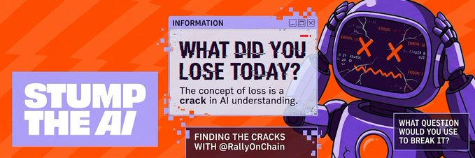 A graphic titled 'STUMP THE AI' asking 'WHAT DID YOU LOSE TODAY?', explaining the concept of loss in AI understanding, with @RallyOnChain branding and a purple robot illustration with X eyes.