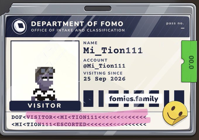 A digital ID card from the "DEPARTMENT OF FOMO - OFFICE OF INTAKE AND CLASSIFICATION" issued to visitor "Mi_Tion111" from "fomies.family" with a visiting date of 25 Sep 2026.