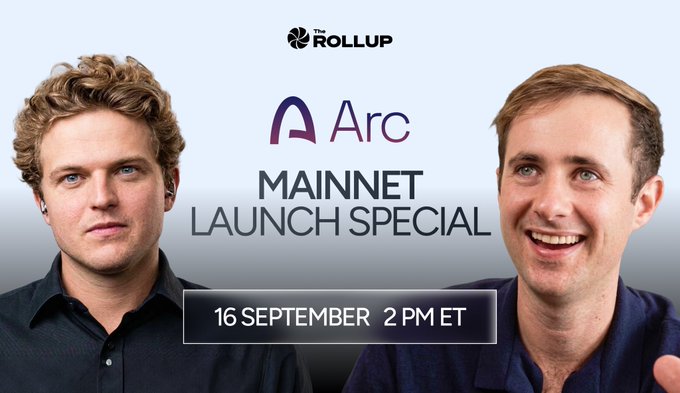 A promotional banner for 'The Rollup' featuring 'Arc MAINNET LAUNCH SPECIAL' with two men pictured and the date '16 September 2 PM ET'.