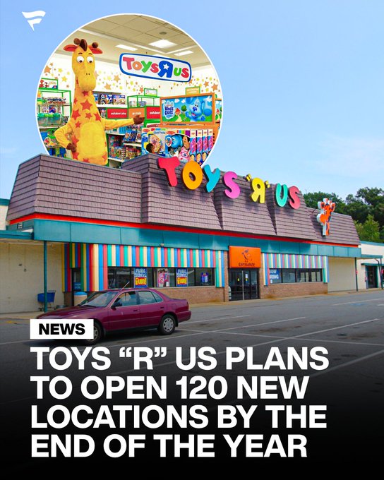 News graphic showing a Toys 'R' Us storefront with text 'TOYS 'R' US PLANS TO OPEN 120 NEW LOCATIONS BY THE END OF THE YEAR'.