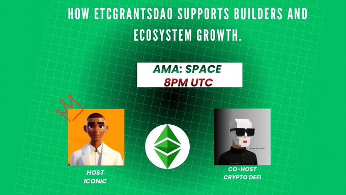 Event announcement for 'HOW ETCGRANTSDAO SUPPORTS BUILDERS AND ECOSYSTEM GROWTH' AMA: SPACE at 8PM UTC, hosted by Iconic with co-host Crypto Defi.