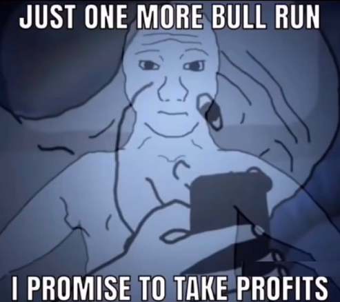 A “Just one more bull run, I promise to take profits” meme shows a weary Wojak scrolling in bed, echoing the poster’s sleep disrupted by market trading while vowing to cash out after another rally.