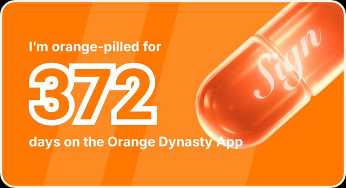 An orange promotional graphic reading 'I'm orange-pilled for 372 days on the Orange Dynasty App' with an orange pill capsule labeled 'Sign'.