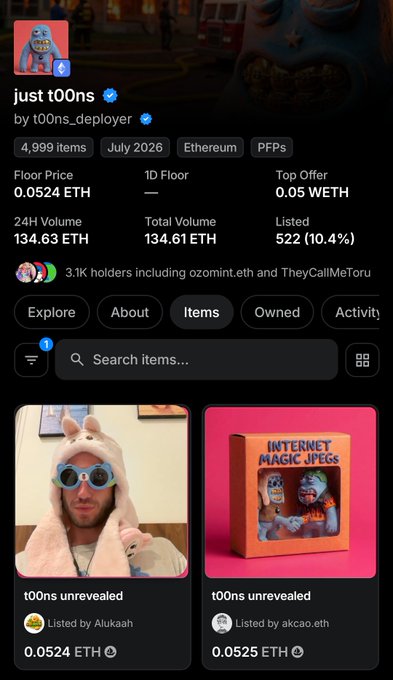A screenshot of the "just t00ns" NFT collection on a marketplace displays a floor price of 0.0524 ETH, 24H volume of 134.63 ETH, and 3.1K holders, featuring two "t00ns unrevealed" listings from Alukaah and akcao.eth at 0.0524 ETH and 0.0525 ETH respectively.