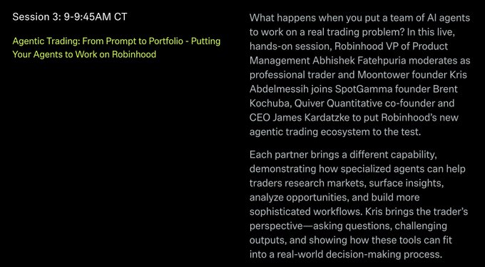 A presentation slide titled 'Session 3: 9-9:45AM CT' for 'Agentic Trading: From Prompt to Portfolio - Putting Your Agents to Work on Robinhood,' featuring Abhishek Fatehpuriya, Kris Abdelmessih, Brent Kochuba, and James Kardatzke.