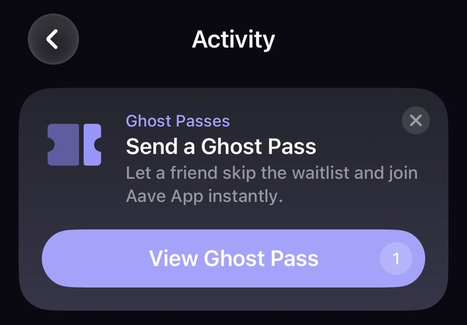 A dark-themed mobile app interface displaying an Activity section with a 'Ghost Passes' option to send a Ghost Pass, letting a friend skip the waitlist and join Aave App instantly, with a 'View Ghost Pass' button showing 1.