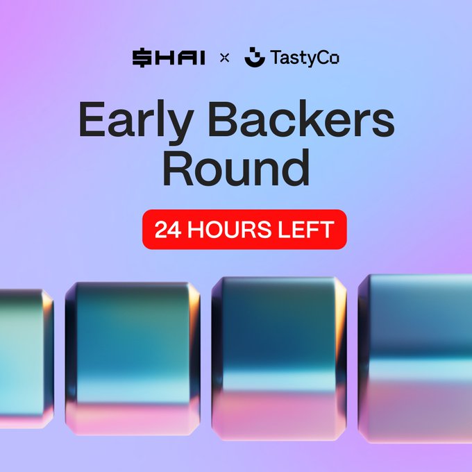 A promotional graphic features logos for 'HAI' and 'TastyCo' with the text 'Early Backers Round' and a red badge indicating '24 HOURS LEFT' above metallic 3D blocks.