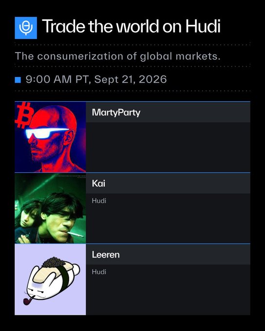 A digital interface titled 'Trade the world on Hudi' displays the subtitle 'The consumerization of global markets.' and a date of '9:00 AM PT, Sept 21, 2026', followed by user profiles named 'MartyParty', 'Kai', and 'Leeren'.