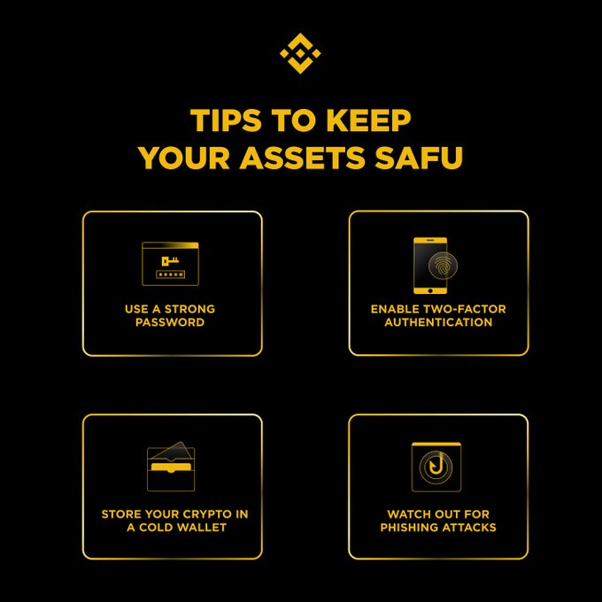 The image is a black and gold Binance-themed infographic titled "TIPS TO KEEP YOUR ASSETS SAFU," displaying four security tips in gold-bordered boxes: "USE A STRONG PASSWORD," "ENABLE TWO-FACTOR AUTHENTICATION," "STORE YOUR CRYPTO IN A COLD WALLET," and "WATCH OUT FOR PHISHING ATTACKS," each accompanied by a relevant icon.