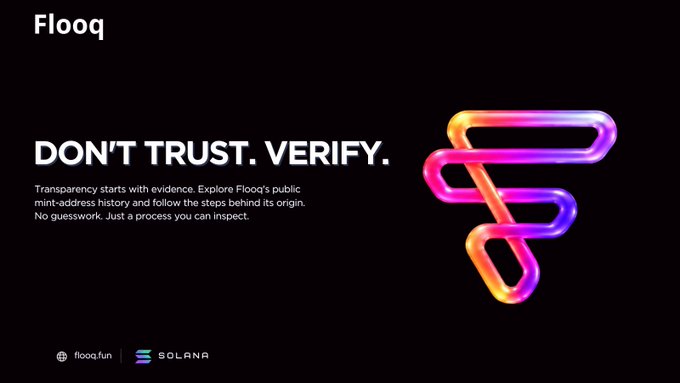 A promotional graphic for 'Flooq' with the tagline 'DON'T TRUST. VERIFY,' emphasizing transparency and Solana blockchain integration.