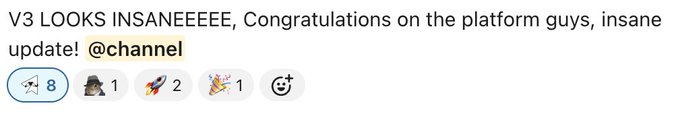 A message reads 'V3 LOOKS INSANEEEEE, Congratulations on the platform guys, insane update! @channel' accompanied by five emoji reactions.