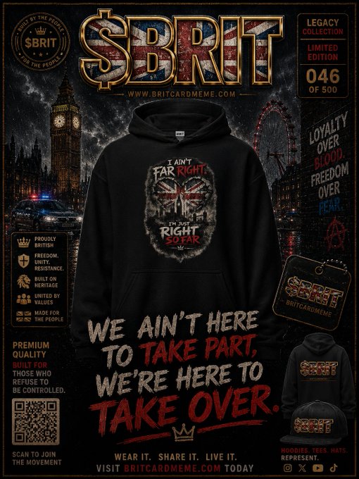A merchandise advertisement displays a black hoodie with a skull and British flag design, reading "SBRIT", "I AIN'T FAR RIGHT I'M JUST RIGHT SO FAR", and "WE AIN'T HERE TO TAKE PART, WE'RE HERE TO TAKE OVER", marked as "046 OF 500".