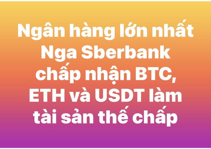 A text graphic with a yellow-to-pink gradient background featuring Vietnamese text: 'Ngân hàng lớn nhất Nga Sberbank chấp nhận BTC, ETH và USDT làm tài sản thế chấp'.