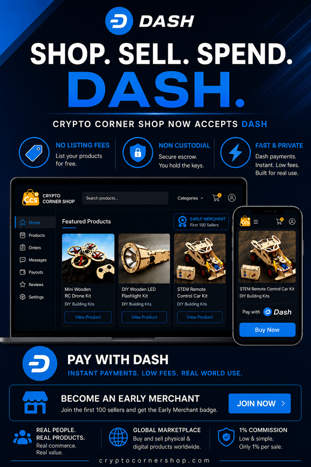 A promotional infographic for Dash cryptocurrency announces "SHOP. SELL. SPEND. DASH" and highlights that "CRYPTO CORNER SHOP NOW ACCEPTS DASH," featuring screenshots of the marketplace on desktop and mobile, along with benefits like "NO LISTING FEES," "NON CUSTODIAL," and "FAST & PRIVATE" payments. The image directly supports the post by showcasing the new real-world marketplace where Dash can be used to buy physical products like wooden RC drone kits and DIY building kits.