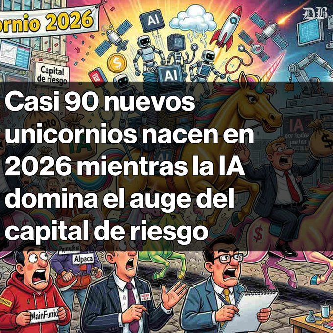 A cartoon-style graphic with Spanish text reading 'Casi 90 nuevos unicornios nacen en 2026 mientras la IA domina el auge del capital de riesgo,' depicting robots, a unicorn, and businesspeople.