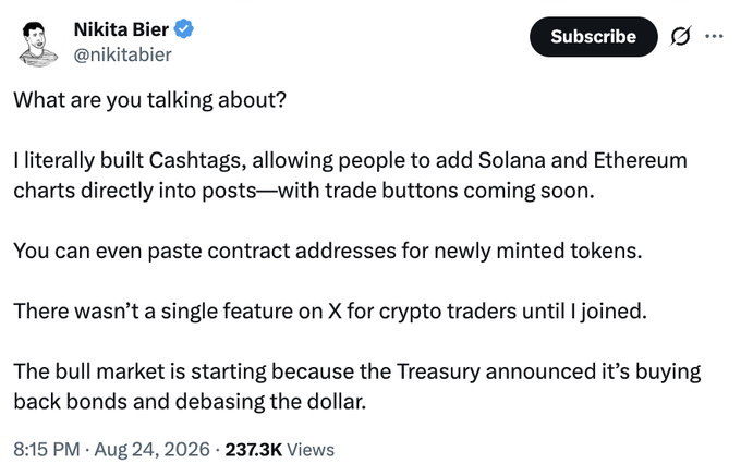 A tweet from Nikita Bier (@nikitabier) stating 'What are you talking about?' and discussing building Cashtags for Solana/Ethereum charts, claiming the Treasury is debasing the dollar to start a bull market.