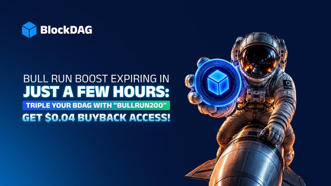 An advertisement for 'BlockDAG' promotes a 'BULL RUN BOOST EXPIRING IN JUST A FEW HOURS,' offering to 'TRIPLE YOUR BDAG WITH "BULLRUN200"' for '$0.04 BUYBACK ACCESS,' featuring an astronaut holding a glowing blue token.
