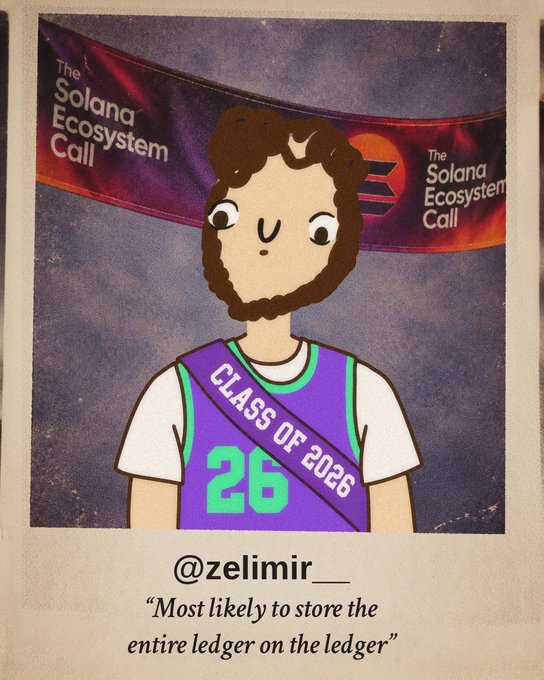 A 'Class of 2026' yearbook-style cartoon illustration of a bearded person in a purple basketball jersey (#26) with the handle '@zelimir__' and the caption 'Most likely to store the entire ledger on the ledger,' set against a 'The Solana Ecosystem Call' banner.