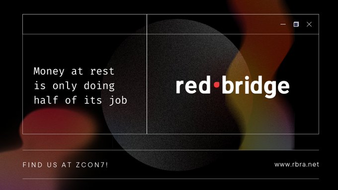 A dark promotional graphic for red·bridge features the text “Money at rest is only doing half of its job” alongside the red·bridge logo. It announces that the team will be at Zcon7 next week, linking the conference to an imminent L1 and oracle launch enabling borrowing against $ZEC without selling.