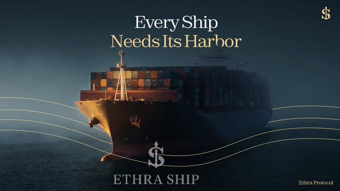 A large container ship at sea with the text 'Every Ship Needs Its Harbor' and 'ETHRA SHIP' with the 'Ethra Protocol' logo and a dollar sign emblem.