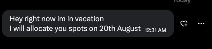 A dark-themed text message reading 'Hey right now im in vacation I will allocate you spots on 20th August' sent at 12:31 AM.