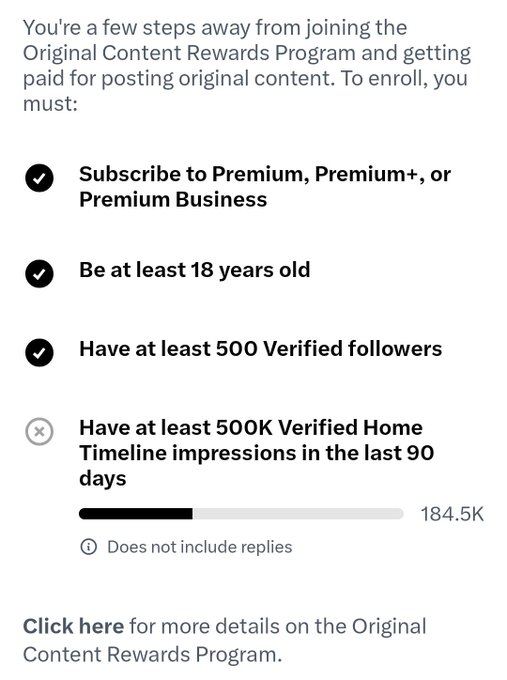 An English-language app screen details enrollment requirements for the 'Original Content Rewards Program,' listing Premium subscription, age 18+, 500 verified followers, and 500K verified Home Timeline impressions in 90 days (currently at 184.5K).