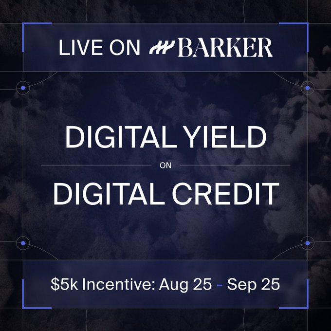 A promotional graphic with a dark cloud background reading 'LIVE ON BARKER', 'DIGITAL YIELD ON DIGITAL CREDIT', and '$5k Incentive: Aug 25 – Sep 25'.