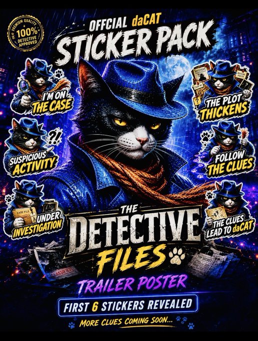 A promotional poster for 'OFFICIAL daCAT STICKER PACK - THE DETECTIVE FILES' featuring a detective cat and sticker designs with text like 'I'M ON THE CASE', 'THE PLOT THICKENS', and 'SUSPICIOUS ACTIVITY'.