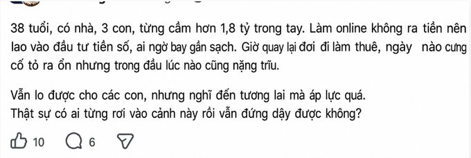 A Vietnamese social media post in Vietnamese discusses a 38-year-old's financial struggles with crypto investments, mentioning having 1.8 billion in hand and concerns about providing for children's futures.