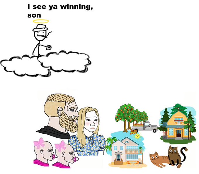 A meme-style illustration showing a stick figure on a cloud saying 'I see ya winning, son' above a collage depicting a blonde couple, twin infants with pink bows, a beach house, a mansion, apple trees, cats, and a palm tree.