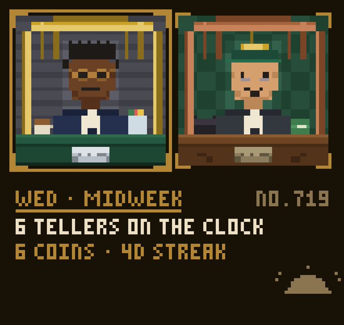 Pixel art graphic titled 'WED - MIDWEEK NO. 719' depicting two bank teller windows with characters inside, advertising '6 TELLERS ON THE CLOCK' and '6 COINS • 40 STREAM'.